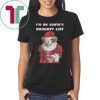 IT Pennywise I’m On Santa’s Naughty List Shirt