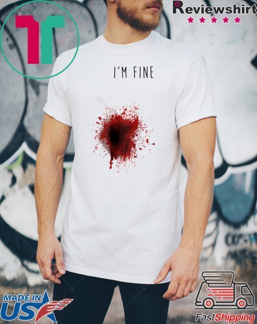 I'm Fine T-shirt