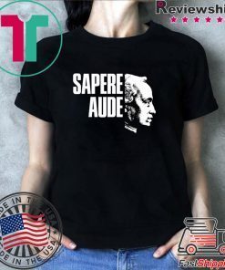 Immanuel Kant Sapere Aude shirt