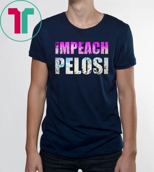 Impeach nancy pelosi Shirt