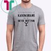 In a world full of Kardashians be a Beth Dutton shirt