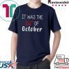 It was the 14th of october had that 2020 Tee Shirt