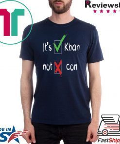It’s Khan Not Kahn shirt