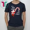 It’s Not Going To Lick Itself Christmas T-Shirt