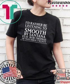 I’d Rather Be Listening To Grammy Award Winning 1999 hit Tee Shirt