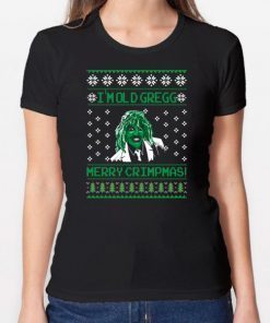 I’m Old Gregg Merry Crimpmas Christmas T-Shirt