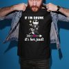 Jack skellington If I’m drunk it’s her fault shirt