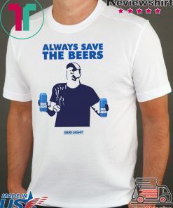 Womens Jeff Adams Beers Over Baseball Always Save The Beers Bud Light T-Shirt