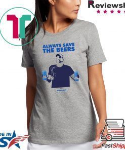 Womens Jeff Adams Beers Over Baseball Always Save The Beers Bud Light T-Shirt