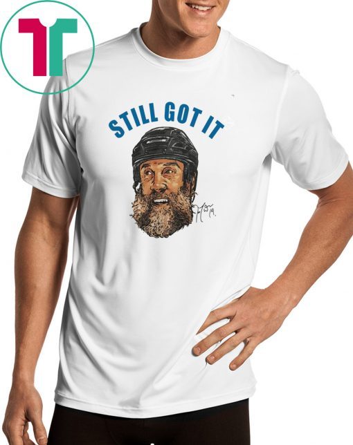 Joe Thornton - STILL GOT IT Shirt