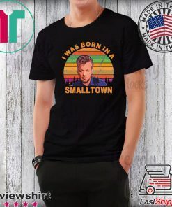 John Mellencamp I was born in a small town shirt