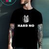 LETTERKENNY HARD NO TEE SHIRT