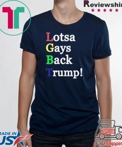 LGBT Lotsa Gays Back Donald Trump Tee Shirt