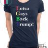 LGBT Lotsa Gays Back Trump shirt