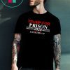 LOCK HIM UP TRUMP FOR PRISON 2020 SHIRTS