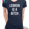 Lebron is a bitch T-Shirt