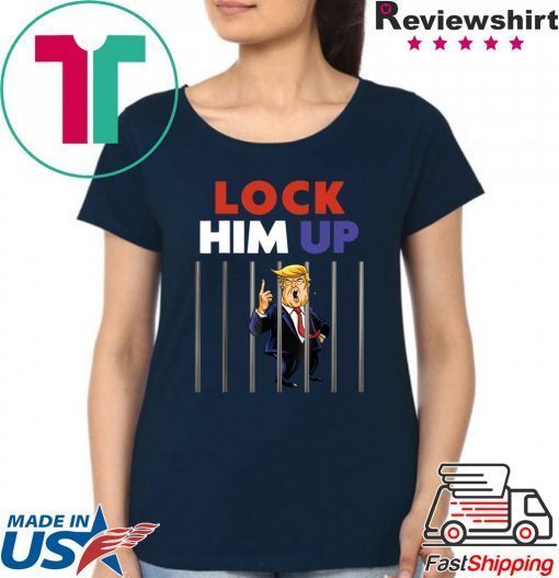 Lock Him Up Anti Trump Political T-Shirt