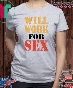MILEY CYRUS WILL WORK FOR SEX SHIRT
