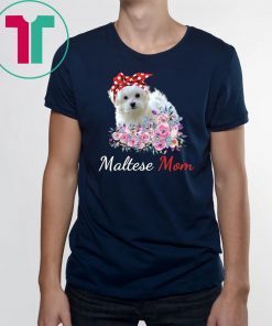 Maltese Mom shirt