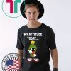 Marvin the martian my attitude today Tee Shirts