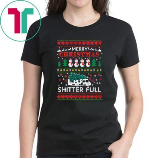 Merry Christmas Shitter full ugly T-Shirt