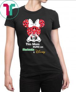 Mickey and minnie mouse this mom runs on starbucks and disney Shirt
