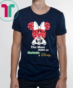 Mickey and minnie mouse this mom runs on starbucks and disney Shirt
