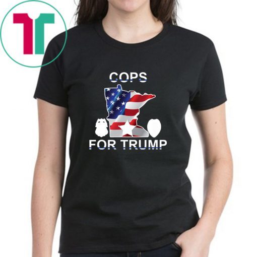 Minneapolis police union sells 'Cops for Trump' T-shirts - Limited Edition