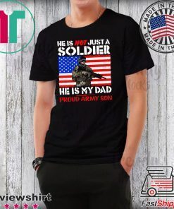 My Dad Is A Soldier Proud Army Son Pro-Military Father Shirt