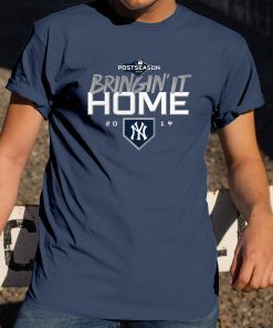 NEW YORK YANKEES BRINGIN’ IT HOME 2019 Shirts