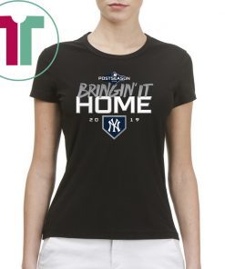 NEW YORK YANKEES BRINGIN’ IT HOME 2019 Shirts