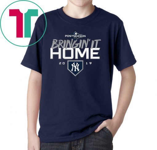 NEW YORK YANKEES BRINGIN’ IT HOME T-Shirt