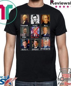 Not Trump Thank You All For Being Such Great Presidents 2020 Tee Shirt