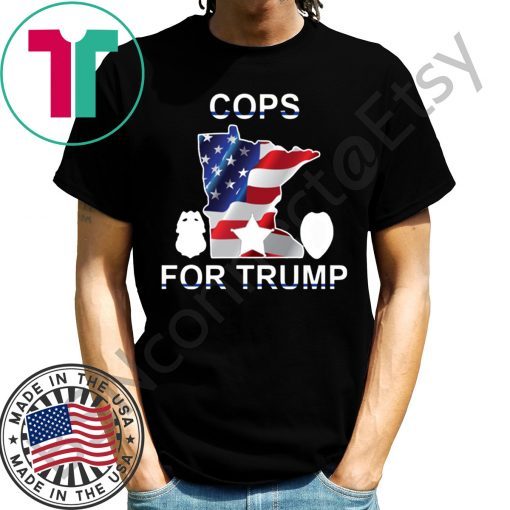 cops for Donald Trump Minneapolis T Shirt