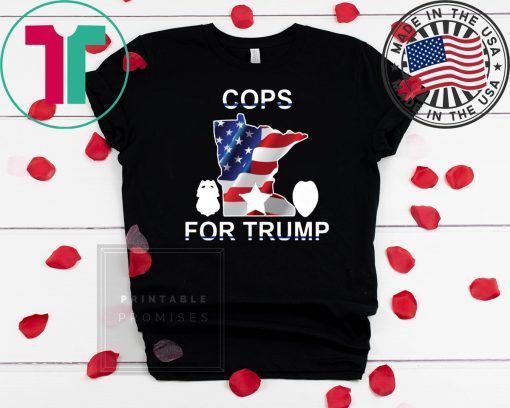 cops for Donald Trump Minneapolis T Shirt