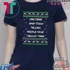 One drink away from telling people what I really think Christmas Shirt