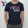Potus 2020 I am with her shirt