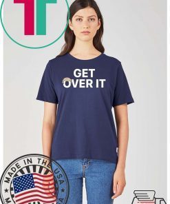 President Trump - Get Over It' T-shirt