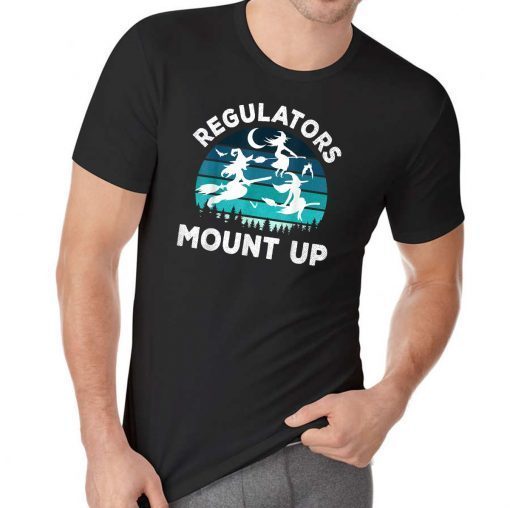 Regulators Mount Up Funny Halloween Flying Witches T-Shirt