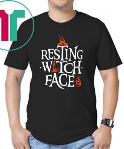 Resting Witch Face Shirt Original Halloween Shirt