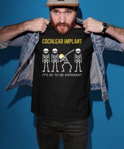 SKeleton Cochilear Implant it’s ok to be different shirt