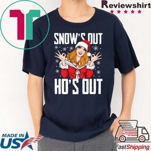 Santa Girl Snow’s Out Ho’s Out Christmas T-Shirt