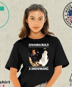 Scarface juwanna build a snowman Christmas T-Shirt