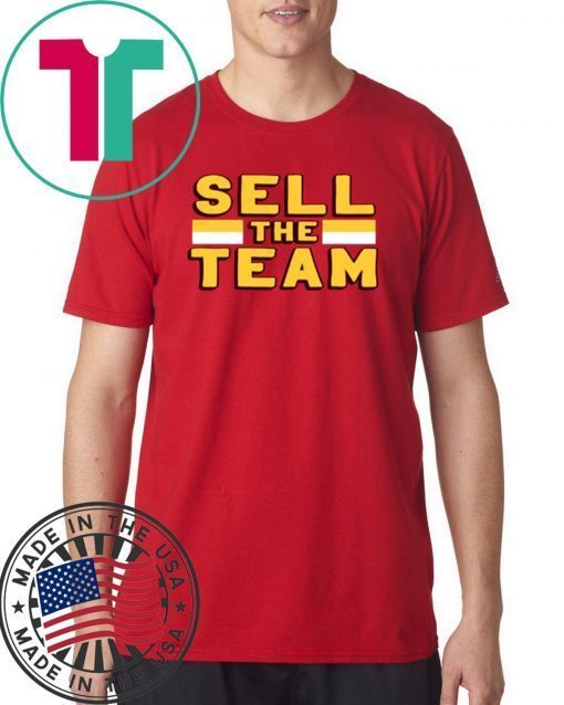 Sell the Team T-Shirt