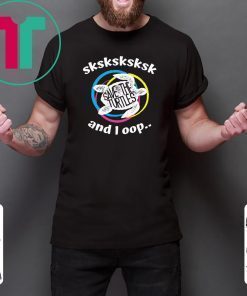 Sksksk and I oop Save the turtle shirt