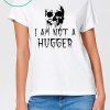 Skull I Am Not a Hugger T-Shirt