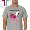 Snoopy In October We Wear Pink Breast Cancer Awareness T-Shirt