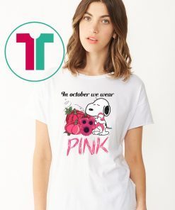 Snoopy In October We Wear Pink Breast Cancer Awareness T-Shirt