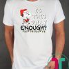 Snoopy is this jolly enough christmas Shirt