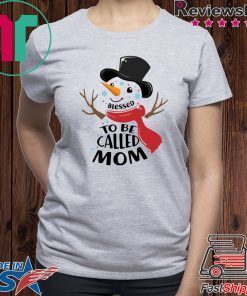 Snowman Blessed To Be Called Mom Tee Shirts